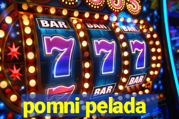 pomni pelada